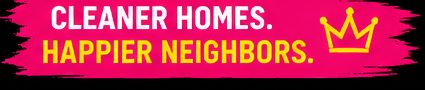 Cleaner Homes Happier Neighbors